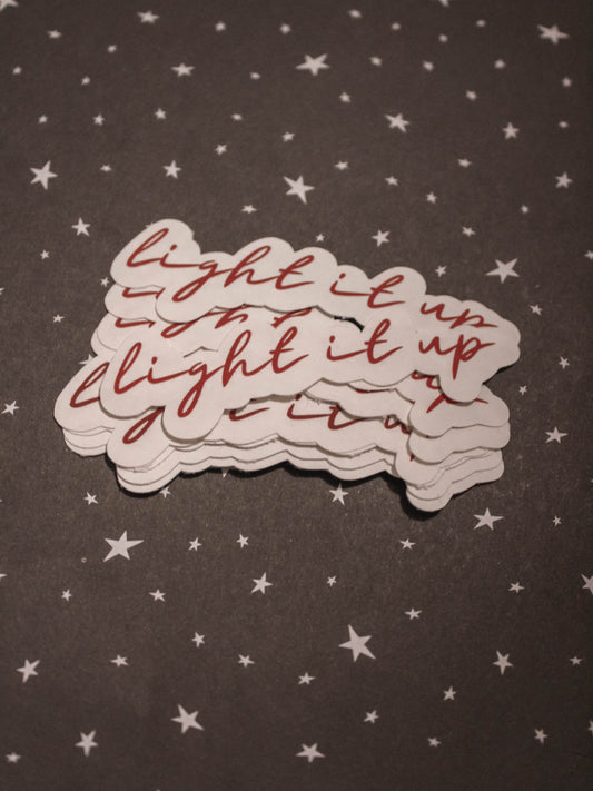 Light It Up Sticker