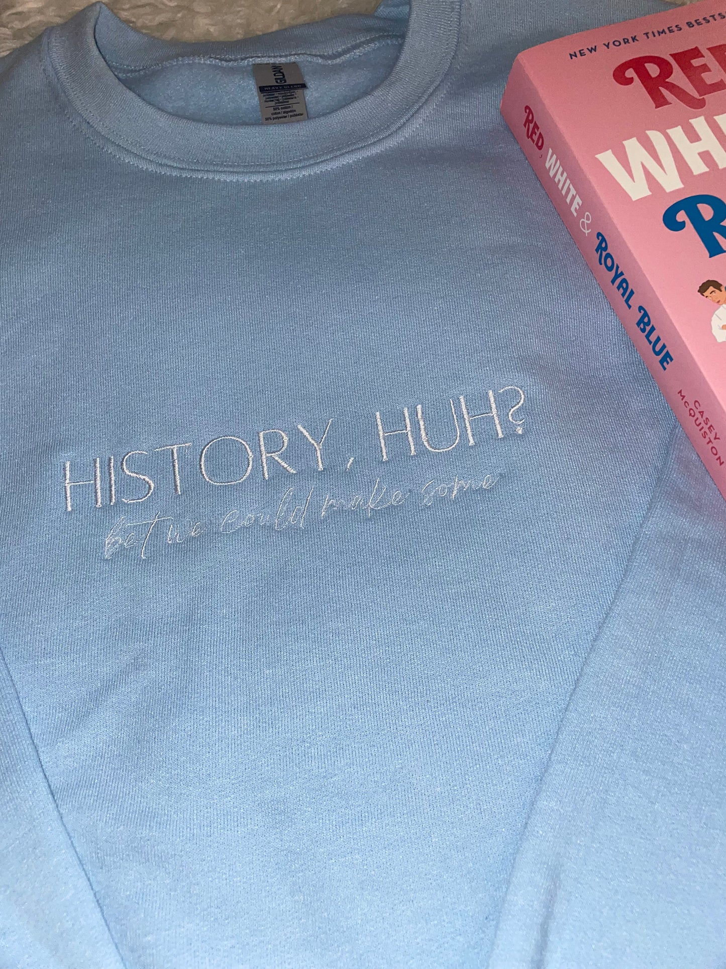 History, Huh? Crewneck